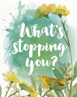 What's Stopping You Greeting Card