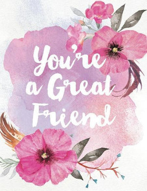 You're A Great Friend Greeting Card