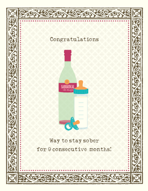 New Baby, way to stay sober for 9 months congrats greeting card