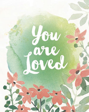 You Are Loved Greeting Card