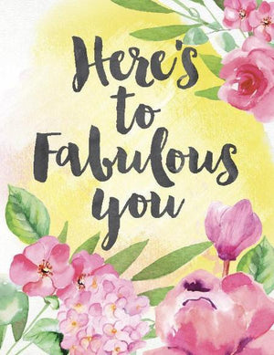 Here's to Fabulous You Greeting Card