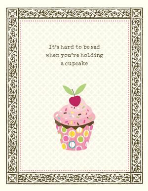 It's hard to be sad when holding a Cupcake greeting Card