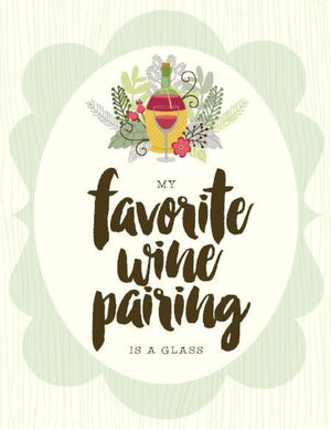 my Favorite Wine Pairing greeting Card
