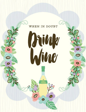 When In Doubt Drink Wine friendship greeting Card