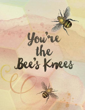 You're The Bee's Knees