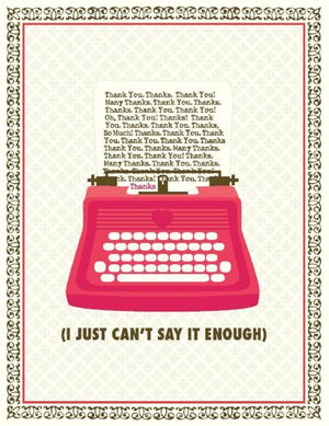 Typewriter Just Can't Say it Enough Thank You Greeting Card